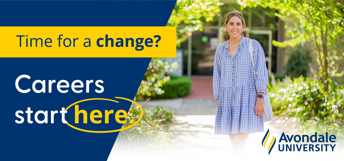 Avondale University Time for a Change? Careers Start Here